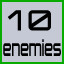 10 enemies destroyed!