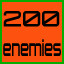 200 enemies destroyed!