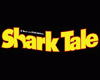 Shark Tale - вся информация