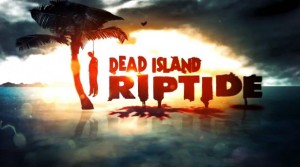 Релизный трейлер Dead Island Riptide