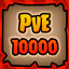 PvE 10000