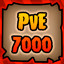 PvE 7000