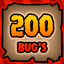 200 Bug's