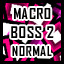 Macro - Normal - Rush Boss Level 2