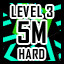 Level 3 - Hard - 5 Million Points