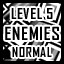 Level 5 - Normal - Encounter All Enemies