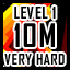 Level 1 - Very Hard - 10 Million Points