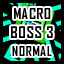 Macro - Normal - Quickie Boss Level 3