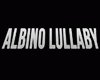 Albino Lullaby