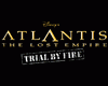 Disney's Atlantis: The Lost Empire - Trial by Fire