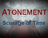 Atonement: Scourge of Time