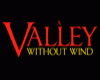 A Valley Without Wind