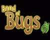 Band of Bugs