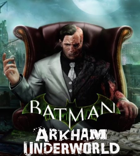 Arkham underworld. Batman Arkham Underworld.