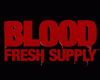 Blood: Fresh Supply