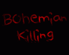 Bohemian Killing