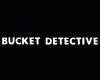 Bucket Detective