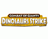 Combat of Giants: Dinosaur Strike