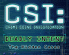 CSI: Crime Scene Investigation - Deadly Intent: The Hidden Cases