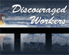 Discouraged Workers