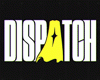 Dispatch