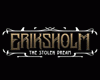 Eriksholm: The Stolen Dream