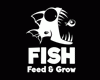 Feed and Grow: Fish