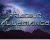 Fragile Allegiance