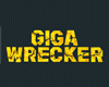 GIGA WRECKER