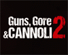 Guns, Gore &amp; Cannoli 2