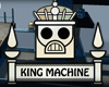 King Machine