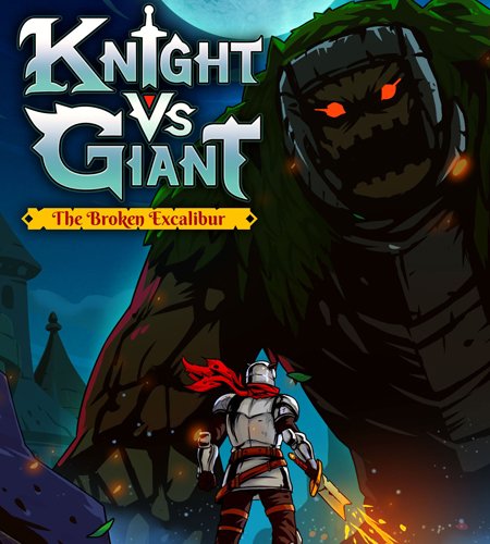 download the last version for windows Knight vs Giant: The Broken Excalibur