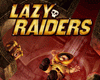 Lazy Raiders