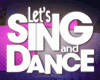 Let’s Sing and Dance
