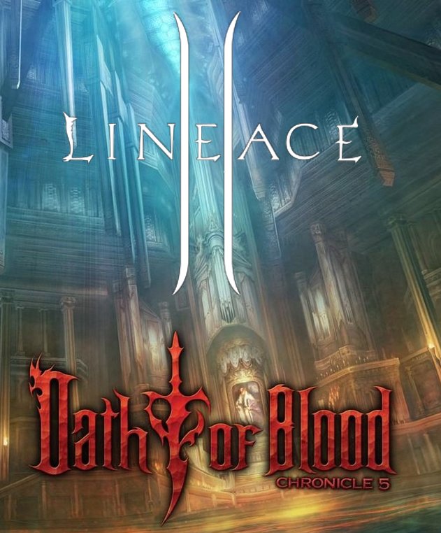 Хроники 5. Lineage II - Chronicle 5: Oath of Blood. Lineage 2 Oath of Blood. Lineage 2 Chronicle 5. Chronicle 5: Oath of Blood.