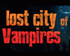 Lost City of Vampires