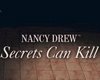 Nancy Drew: Secrets Can Kill