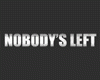 Nobody's Left
