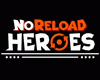 NoReload Heroes