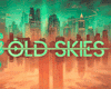 Old Skies