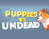 Puppies vs Undead