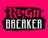 Reignbreaker