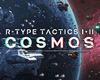 R-Type Tactics I - II Cosmos