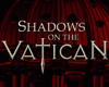 Shadows on the Vatican