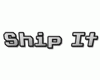 Ship It