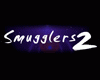 Smugglers 2