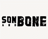 Son and Bone