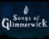 Songs of Glimmerwick