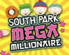 South Park: Mega Millionaire
