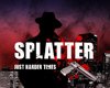 Splatter: Just Harder Times